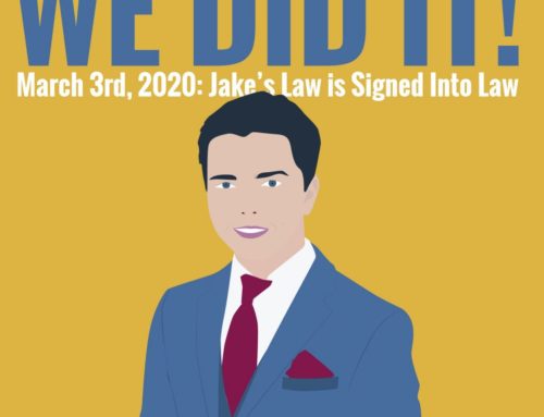 Jake’s Law:  How We Passed Legislation