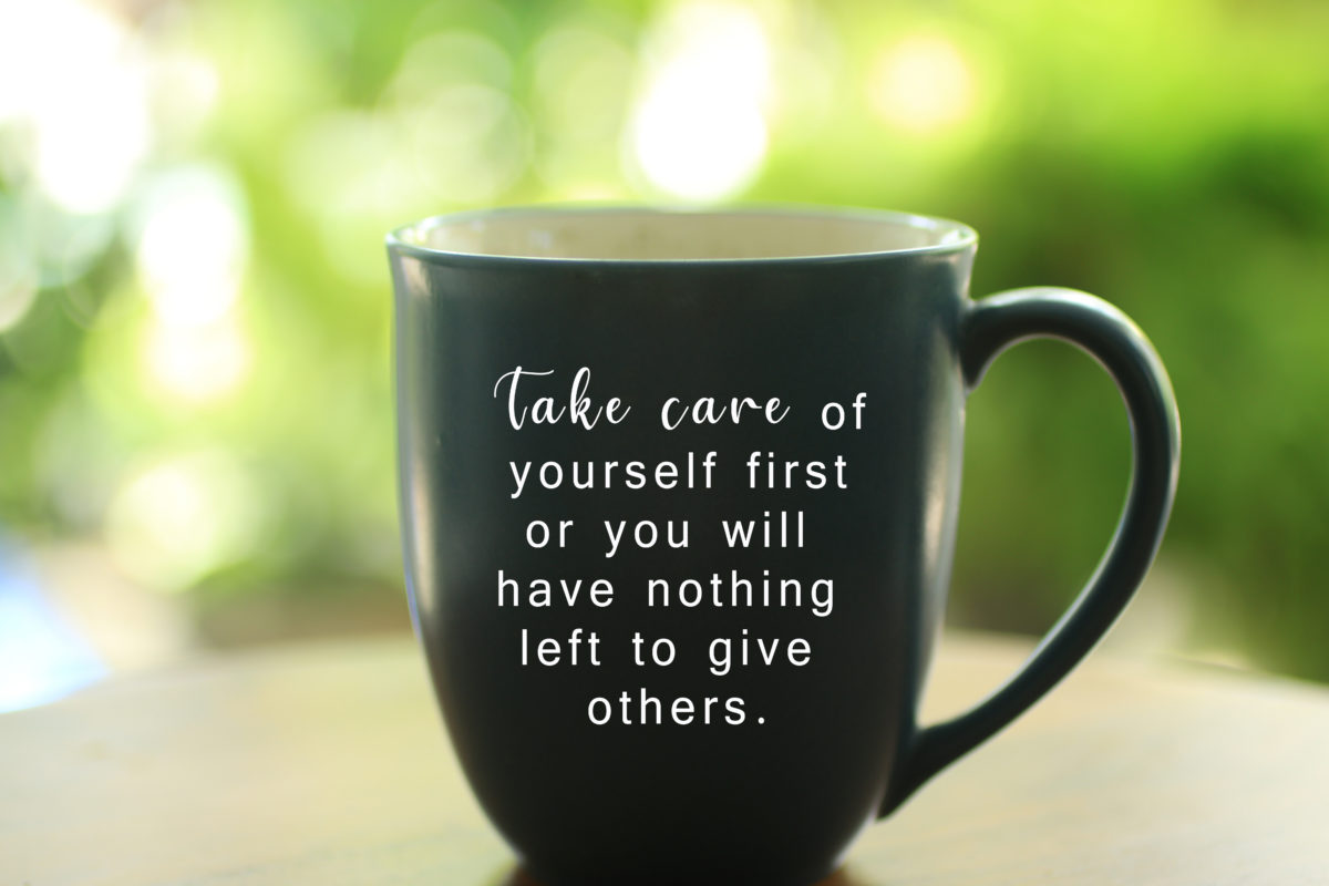 Inspirational quote - Take care of yourself first or you will have ...